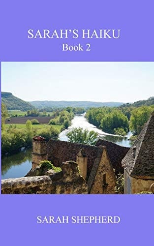 Sarah's Haiku Book 2 A Collection of Personal Thoughts, Struggles, and Joys