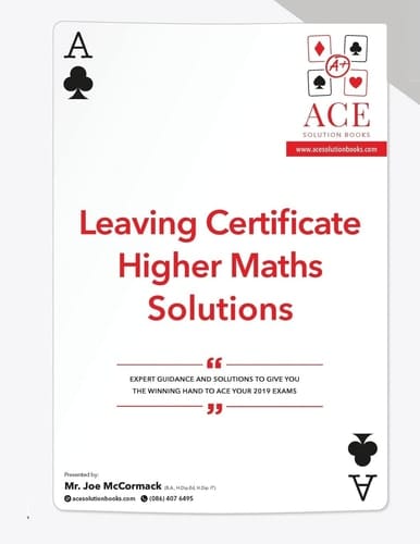 Leaving Certificate Higher Maths Solutions 2018/2019
