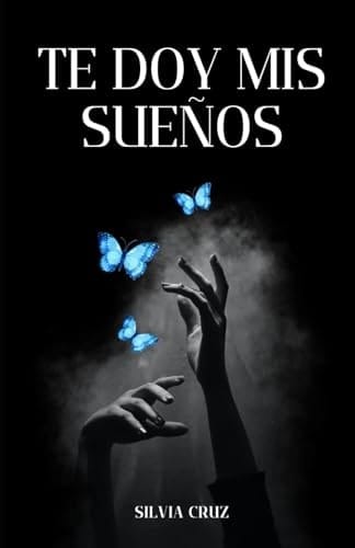 Te Doy Mis Sueños (Parte 1)