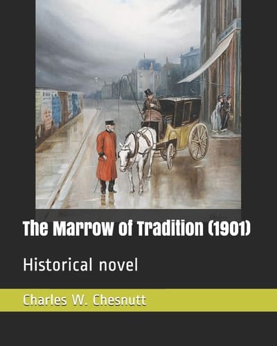 The Marrow of Tradition (1901) Historical Novel