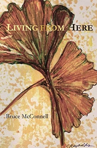 Living from Here Poems 1968-2018
