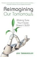 Reimagining Our Tomorrows Making Sure Your Future Doesn't Suck