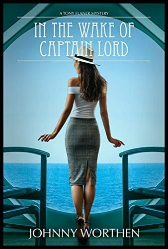 In the Wake of Captain Lord: A Tony Flaner Mystery