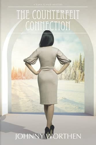 The Counterfeit Connection A Tony Flaner Mystery