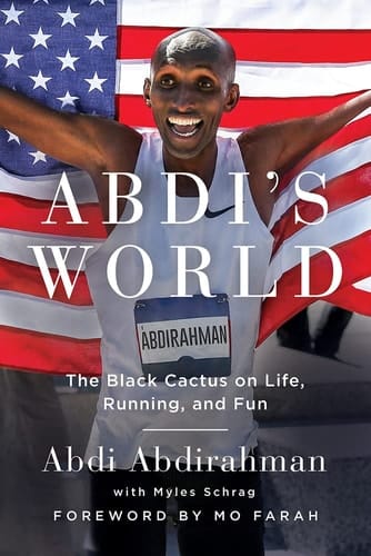 Abdi's World The Black Cactus on Life, Running, and Fun