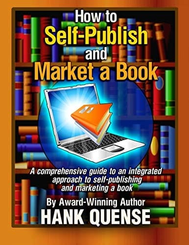 How to Self-publish and Market a Book A Comprehensive Guide to an Integrated Approach to Self-publishing and Marketing a Book