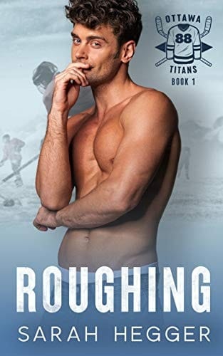 Roughing (Ottawa Titans Book 1)