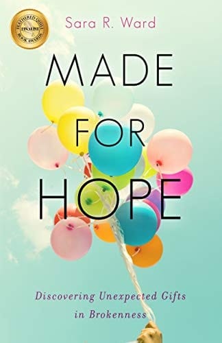 Made for Hope: Discovering Unexpected Gifts in Brokenness