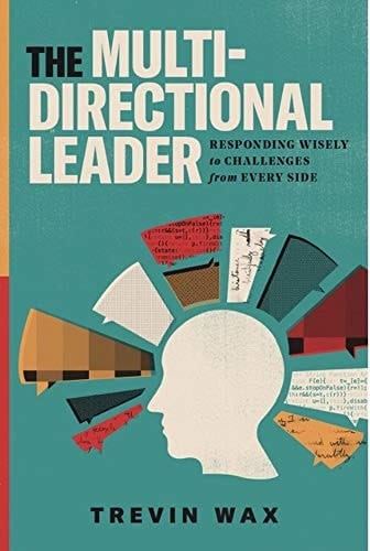 The Multi-Directional Leader Responding Wisely to Challenges from Every Side