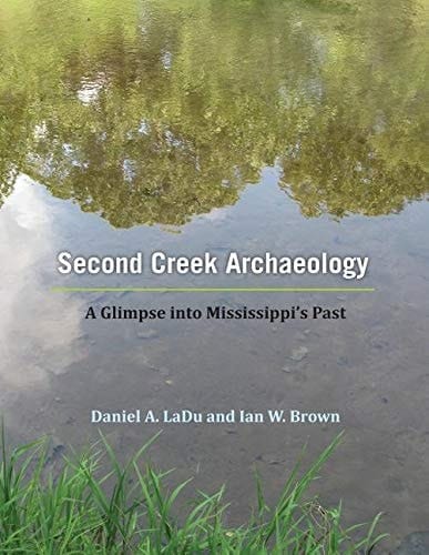 Second Creek Archaeology A Glimpse Into Mississippi's Past