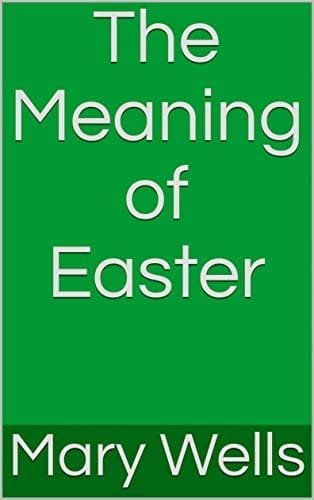 The Meaning of Easter