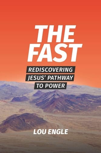The Fast Rediscovering Jesus' Pathway to Power