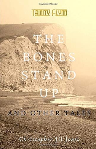 The Bones Stand Up And Other Tales
