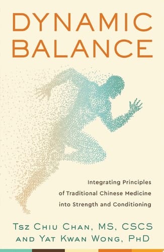 Dynamic Balance Integrating principles of Traditional Chinese Medicine into Strength and Conditioning