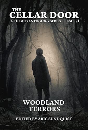 Woodland Terrors: The Cellar Door Issue #1