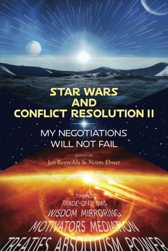 Star Wars and Conflict Resolution II My Negotiations Will Not Fail