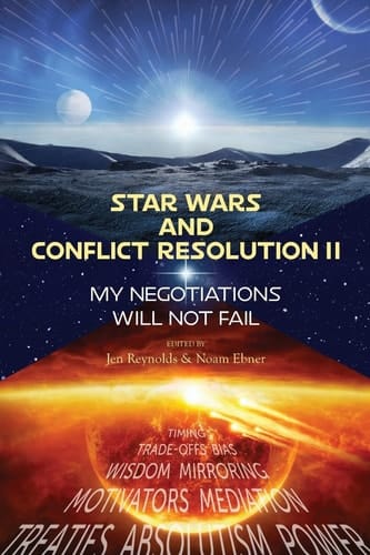 Star Wars and Conflict Resolution II My Negotiations Will Not Fail