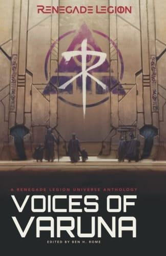 Voices of Varuna: A Renegade Legion Universe Anthology