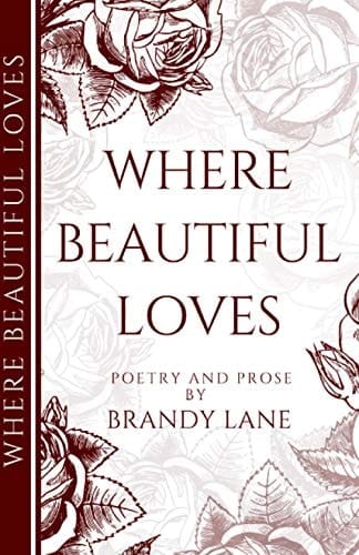 Where Beautiful Loves Poetry and Prose