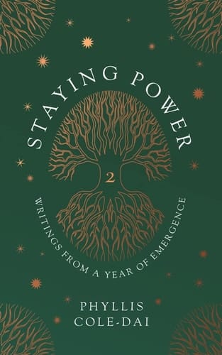 Staying Power 2 Writings from a Year of Emergence