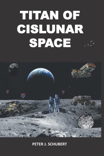Titan of Cislunar Space