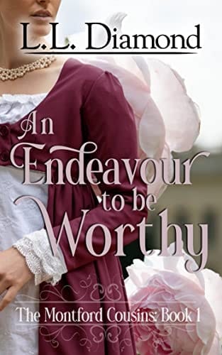 An Endeavour to be Worthy (The Montford Cousins Book 1)