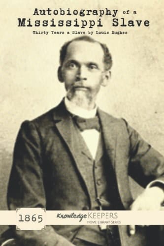 Autobiography of a Mississippi Slave