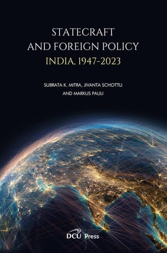 Statecraft and Foreign Policy India 1947-2023
