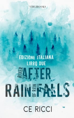 After Rain Falls: Edizione Italiana (River of Rain - Edizione Italiana) (Italian Edition)