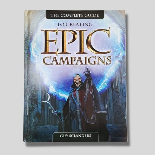 The Complete Guide to Epic Campaigns
