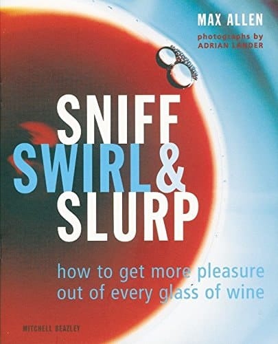 Sniff, Swirl and Slurp