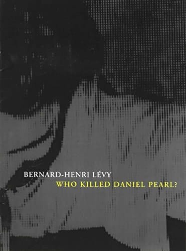Who Killed Daniel Pearl?