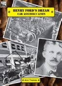 Henry Ford's Dream Car Assembly Lines