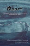 Moort A Celebration of a Traditional and Contemporary Aboriginal Family System