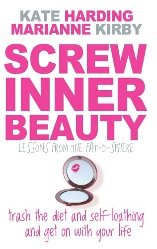 Screw Inner Beauty Lessons from the Fat-o-sphere
