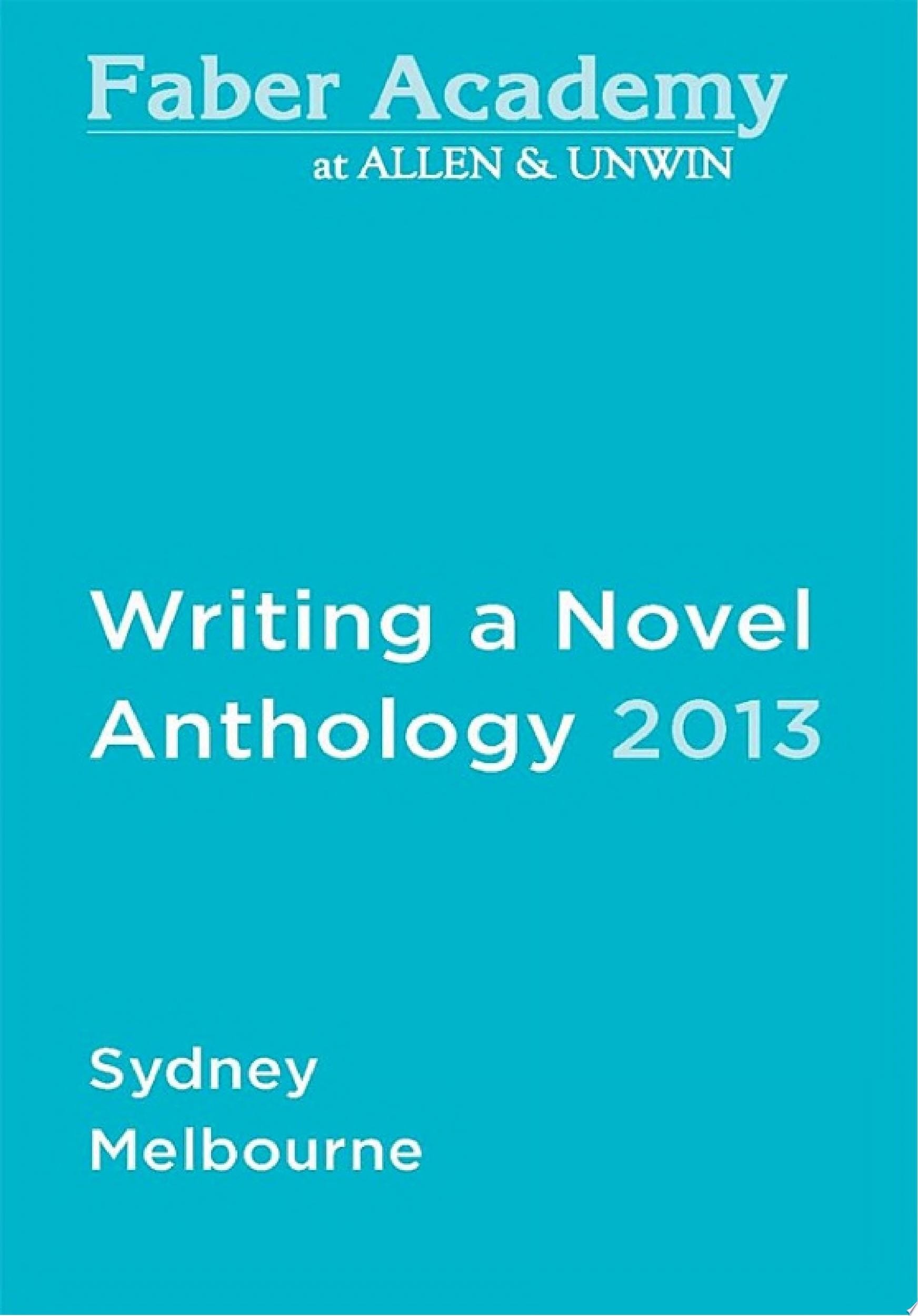Writing a Novel Anthology, 2013