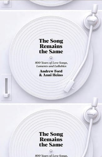 The Song Remains the Same 800 Years of Love Songs, Laments and Lullabies