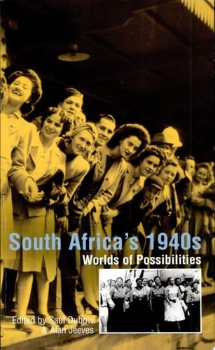 South Africa's 1940s Worlds of Possibilities
