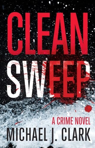 Clean Sweep A Crime Novel