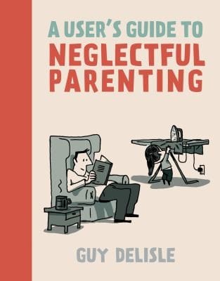 A Users Guide To Neglectful Parenting