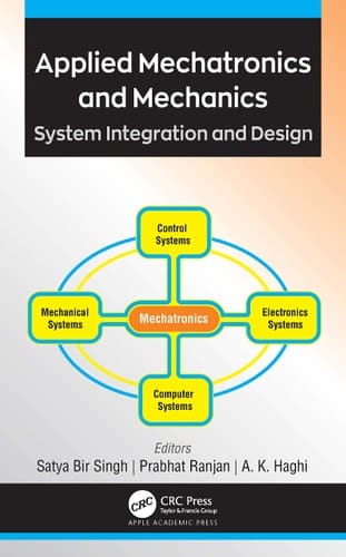 Applied Mechatronics and Mechanics System Integration and Design