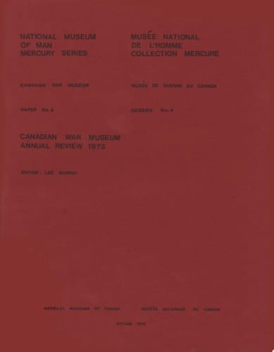 Canadian War Museum: annual review 1973