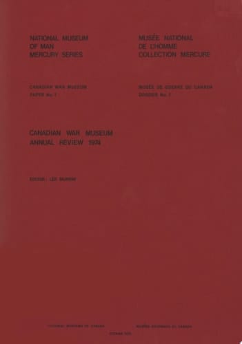Canadian War Museum: annual review 1974
