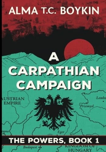 A Carpathian Campaign: The Powers Book 1