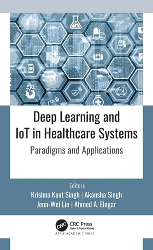 Deep Learning and IoT in Healthcare Systems Paradigms and Applications