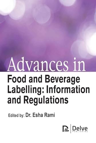 Advances in Food and Beverage Labelling Information and Regulations