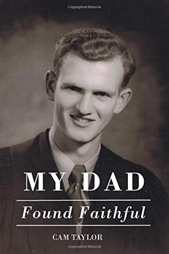 My Dad: Found Faithful