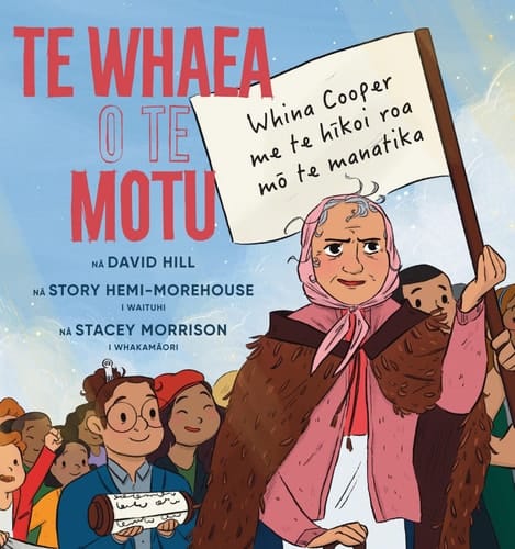 Te Whaea O Te Motu - Whina Cooper Me Te Hīkoi Roa Mo Te Manatika