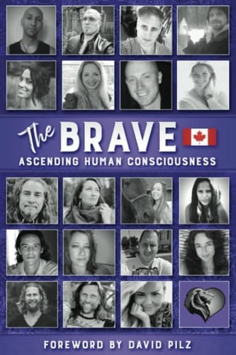 The Brave: Ascending Human Consciousness (The Brave Book Series)