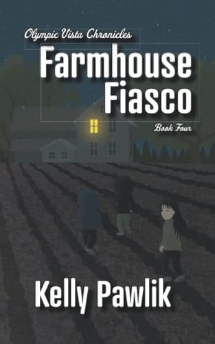 Farmhouse Fiasco (Olympic Vista Chronicles)